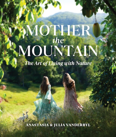 Book Mother the Mountain: The Art of Living with Nature